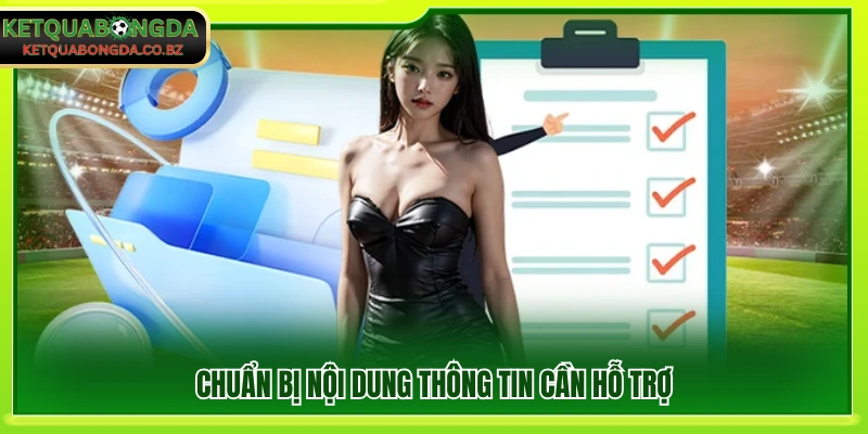  Chuẩn bị thông tin cần được hỗ trợ